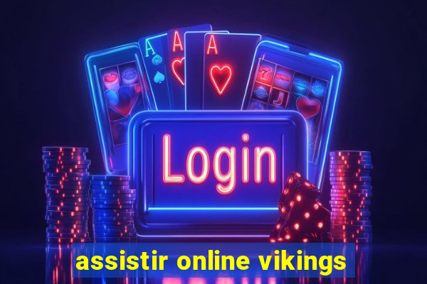 assistir online vikings